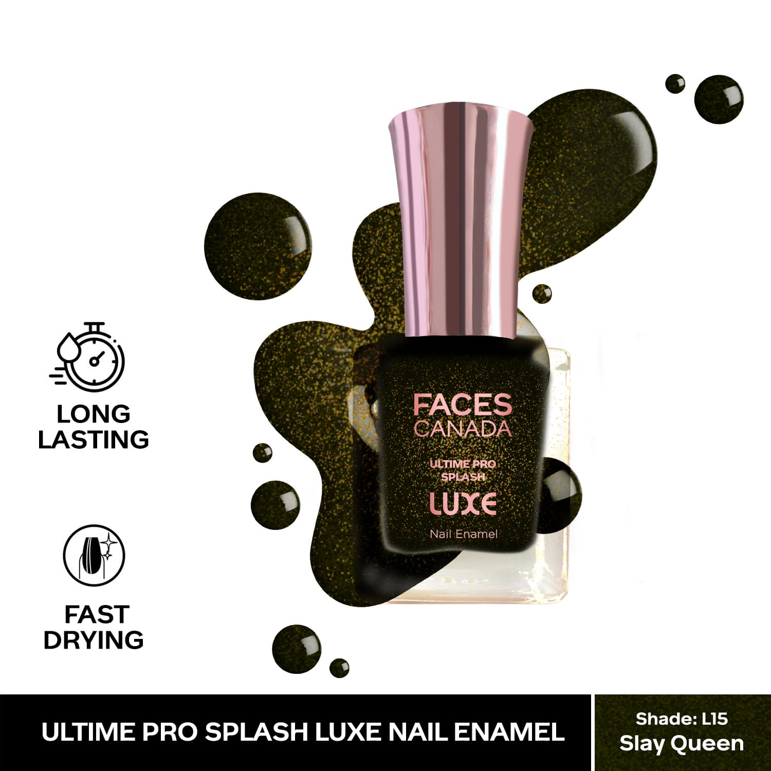Faces Canada | Faces Canada Ultime Pro Splash Luxe Nail Enamel Glossy Finish Quick Drying - Slay Queen L15 (12 ml)