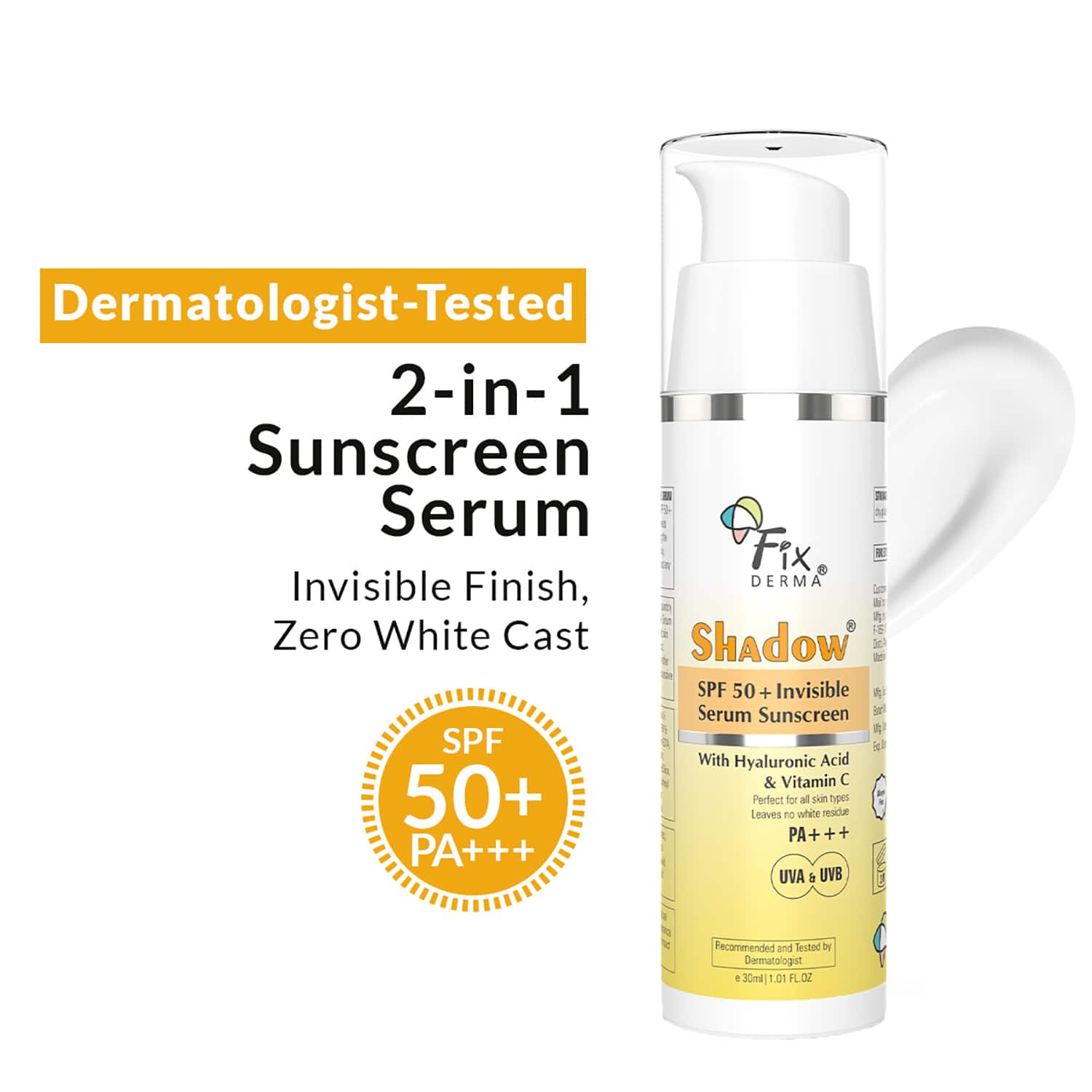 Fixderma | Fixderma Shadow Invisible Serum Sunscreen SPF 50+ PA+++ -With Vitamin C & Hyaluronic Acid (30 ml)