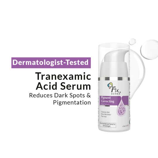 Fixderma Pigment Correcting Serum 3% Tranexamic Acid Serum for Melasma for Men & Women (10 g)